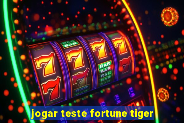 jogar teste fortune tiger